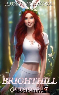 Brighthill (Outsider Book 7) by Aiden Phoenix