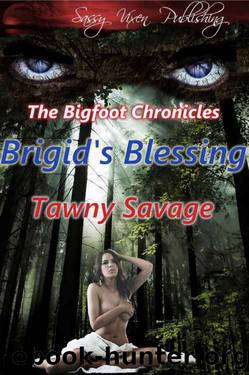 Brigid's Blessing (The Bigfoot Chronicles) by Tawny Savage