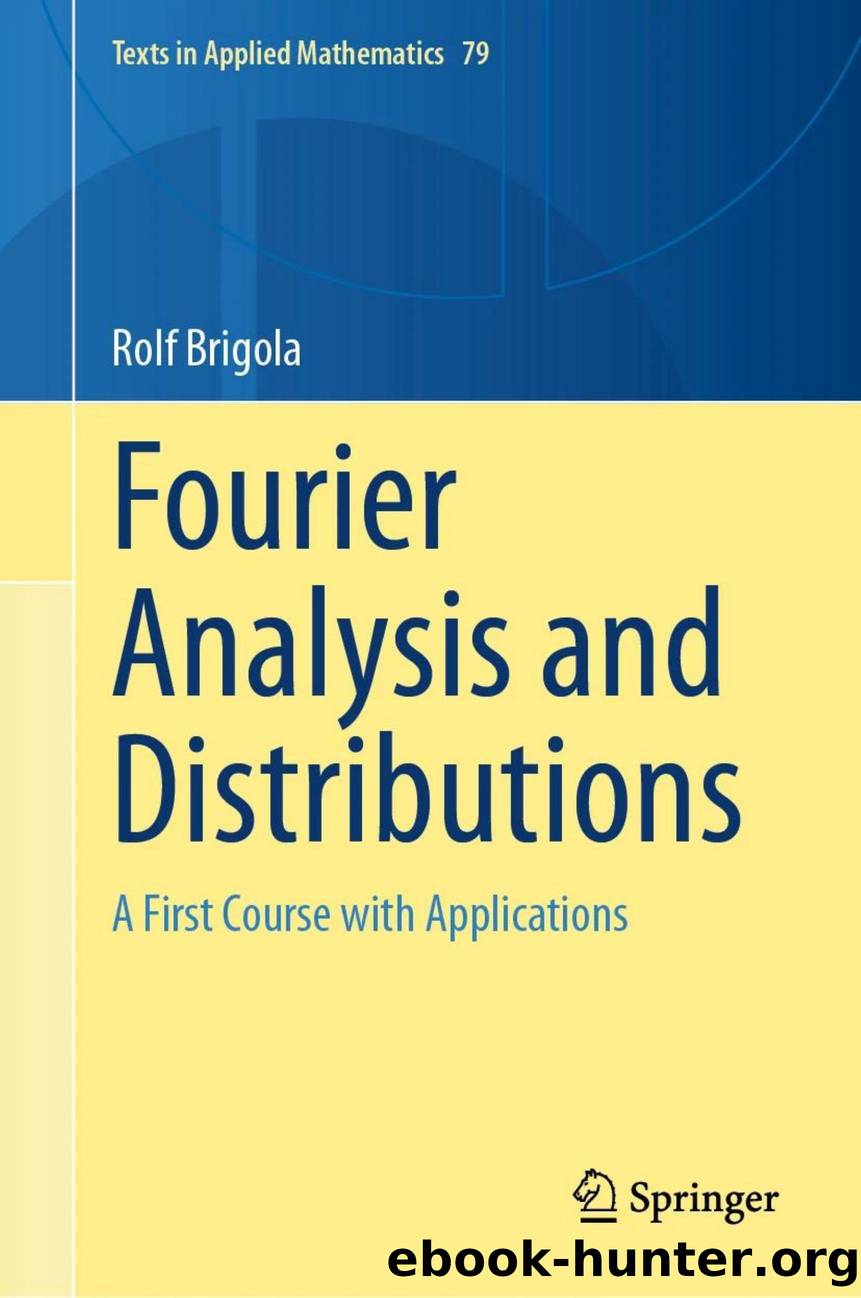 Brigola R. Fourier Analysis and Distributions. A First Course with Apps 2025 by Unknown