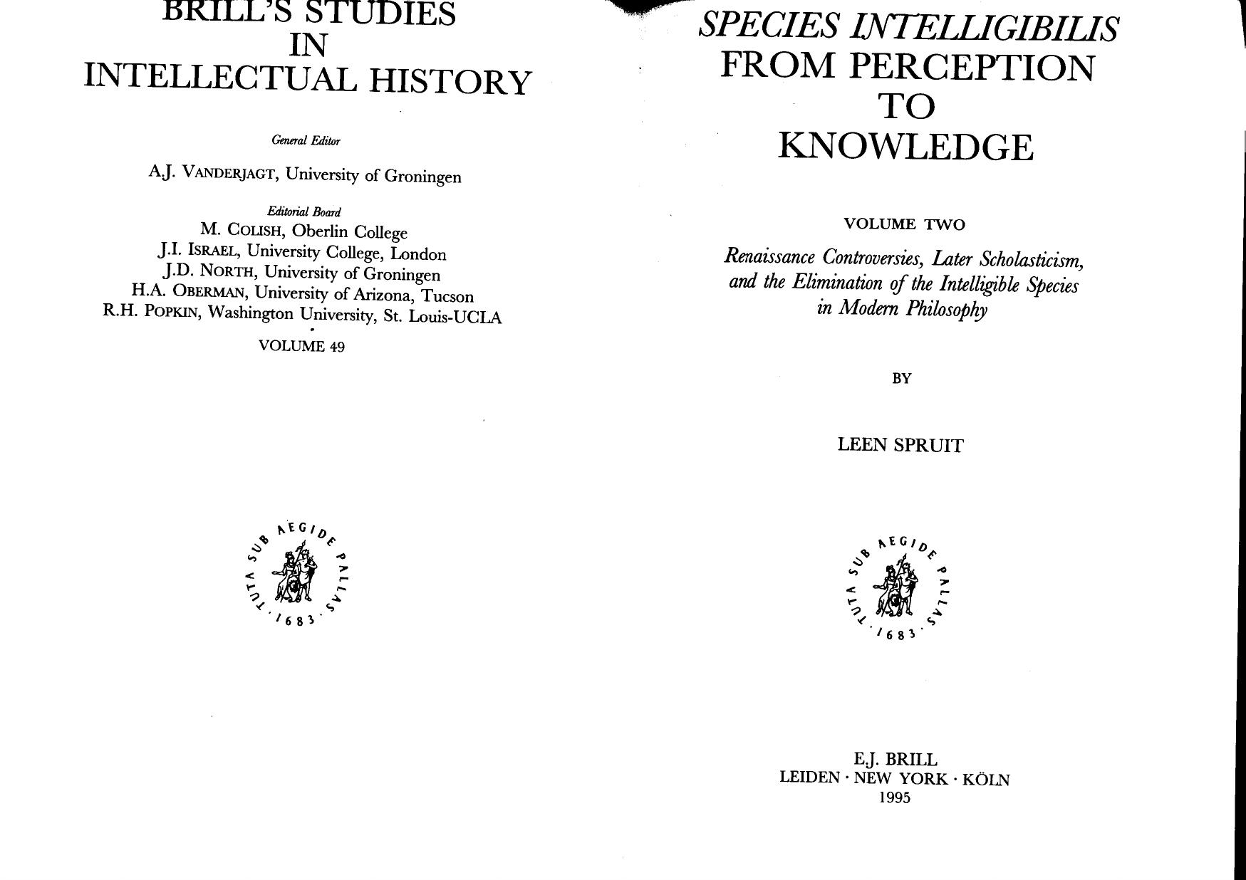 Brill Publishing Species Intelligibilis from Perception to Knowledge Vol. 2, Renaissance Controversies Later Scholasticism and the Elimination of the Intelligible Species (1995) (no OCR) by Unknown