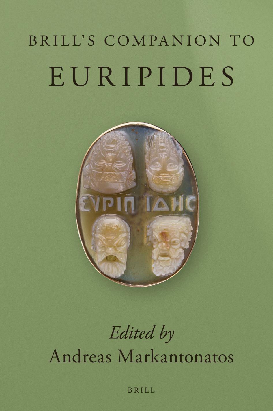 Brill's Companion to Euripides by Andreas Markantonatos