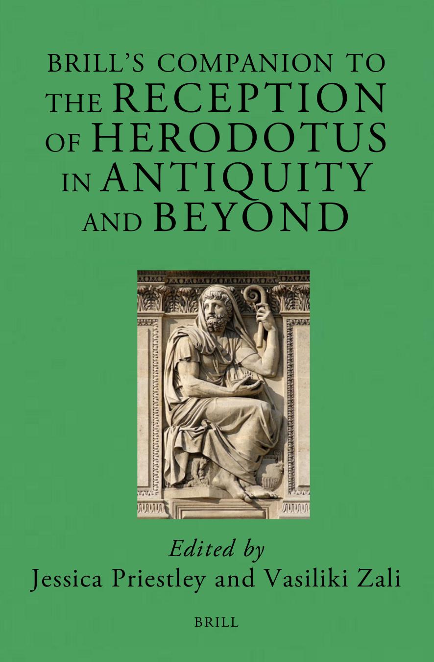 Brill's Companion to the Reception of Herodotus in Antiquity and Beyond by Jessica Priestley