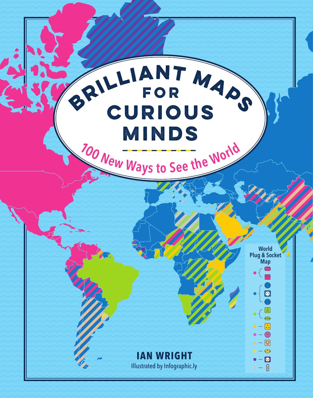 Brilliant Maps for Curious Minds by Ian Wright