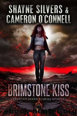 Brimstone Kiss: Phantom Queen Book 10 - A Temple Verse Series (The Phantom Queen Diaries) by Shayne Silvers & Cameron O'Connell