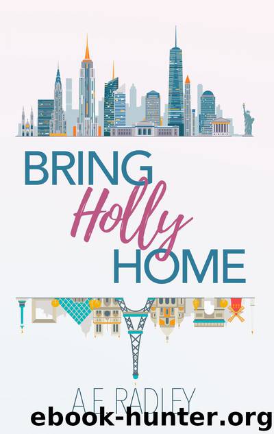 Bring Holly Home by A.E. Radley