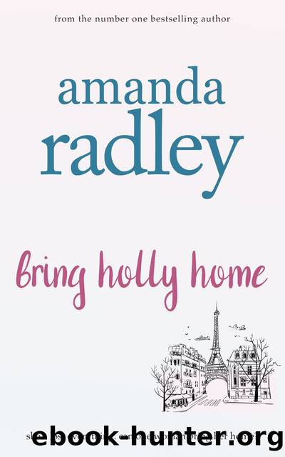 Bring Holly Home by Amanda Radley