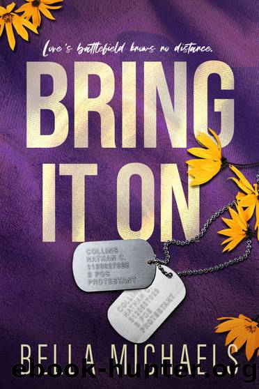 Bring It On: A Small Town, Military Romance by Bella Michaels