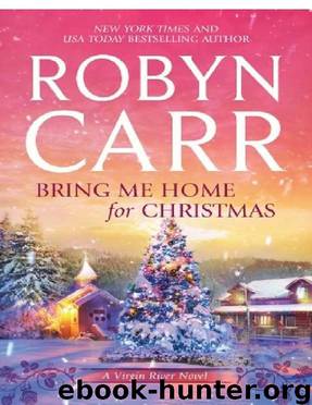Bring Me Home for Christmas (A Virgin River Novel - Book 14) by Robyn Carr