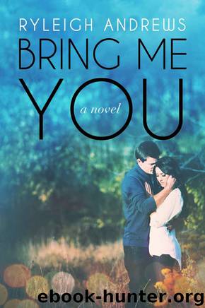 Bring Me You (Stars On Fire Book 1) by Ryleigh Andrews
