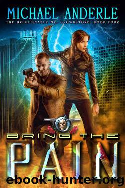 Bring The Pain_An Urban Fantasy Action Adventure by Michael Anderle