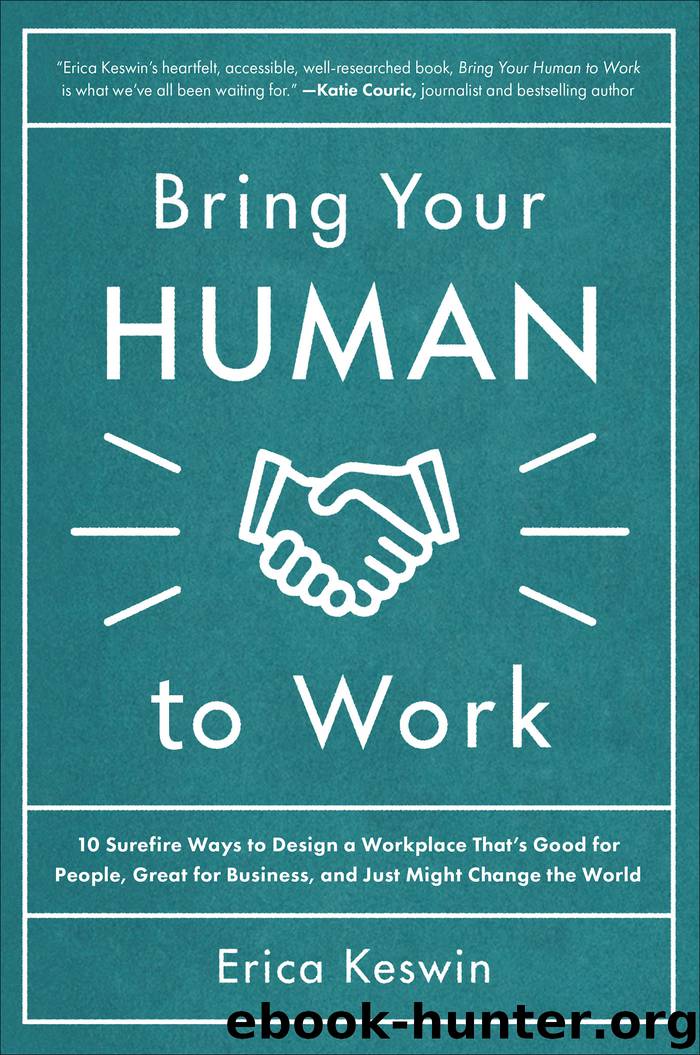 Bring Your Human to Work by Erica Keswin