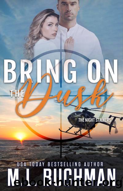 Bring on the Dusk: a Night Stalkers military romantic suspense by M. L. Buchman
