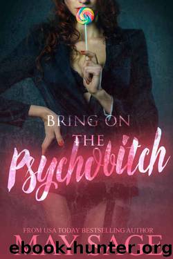 Bring on the Psychobitch (Some Girls Do It #3) by May Sage