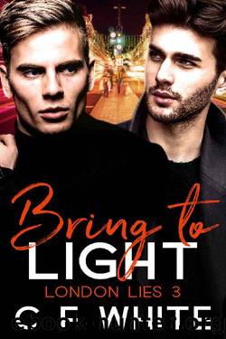 Bring to Light (London Lies 3) by C F White