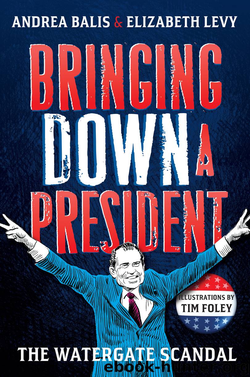 Bringing Down a President by Andrea Balis