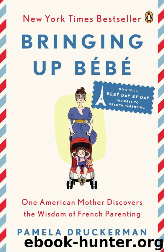 Bringing Up Bébé by Pamela Druckerman