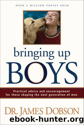 Bringing Up Boys by Dobson James C