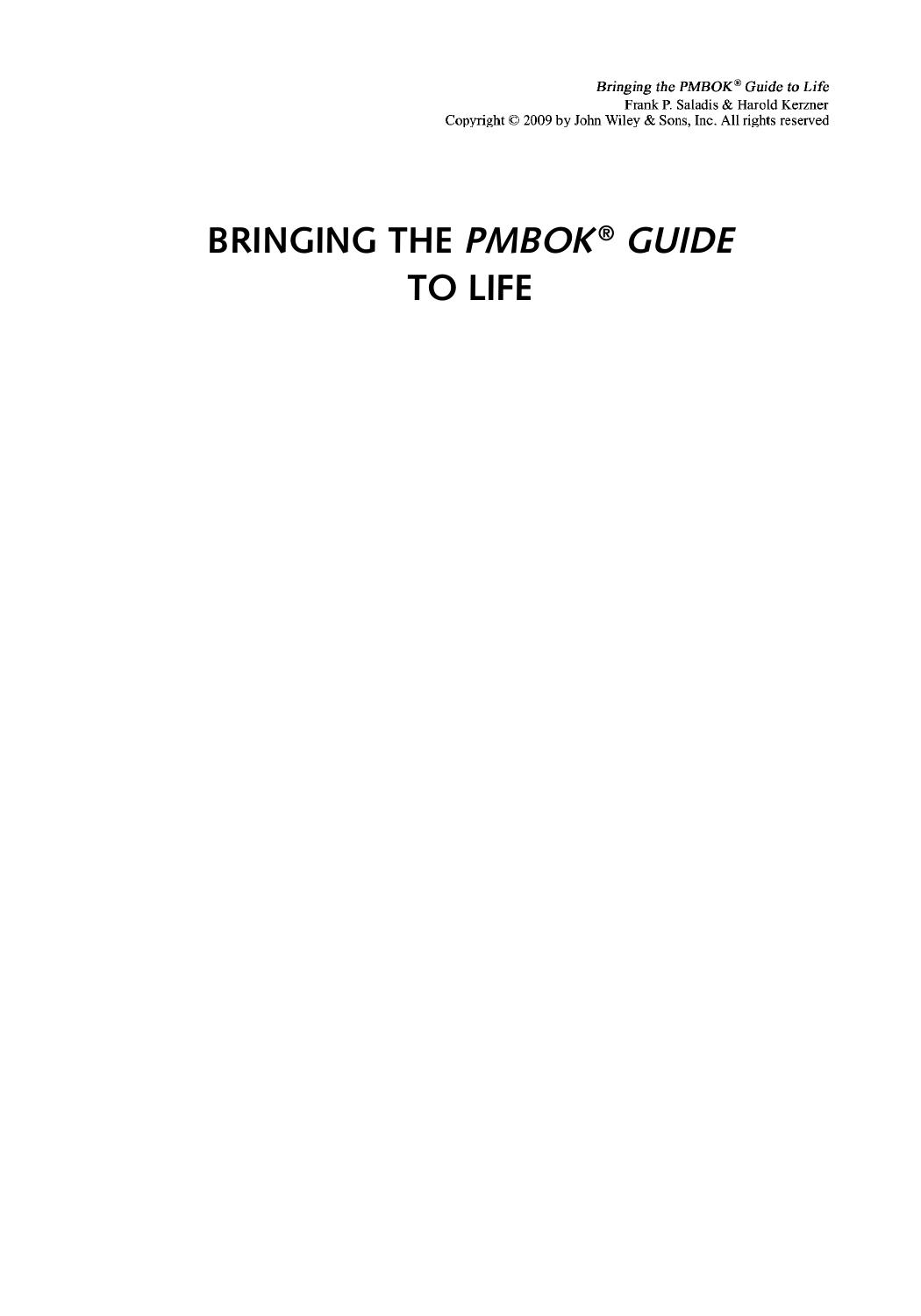 Bringing the PMBOKÂ® Guide to Life: A Companion for the Practicing Project Manager by Frank P. Saladis Harold Kerzner(auth.)