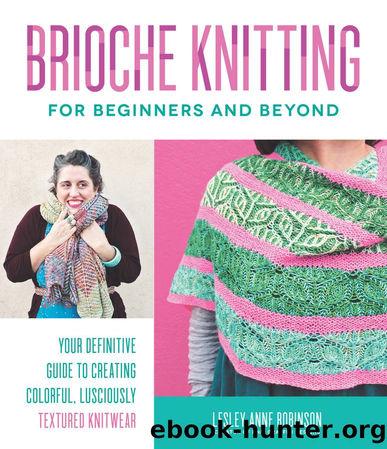 Brioche Knitting for Beginners and Beyond by Lesley Anne Robinson