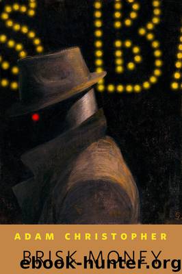 Brisk Money by Adam Christopher