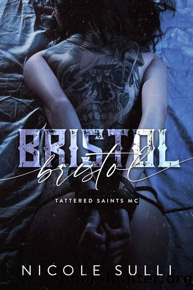 Bristol: Tattered Saints MC by Nicole Sulli