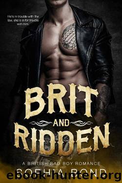 Brit and Ridden_A British Bad Boy Romance Novella by Sophia Bond