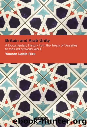 Britain and Arab Unity by Younan Labib Rizk