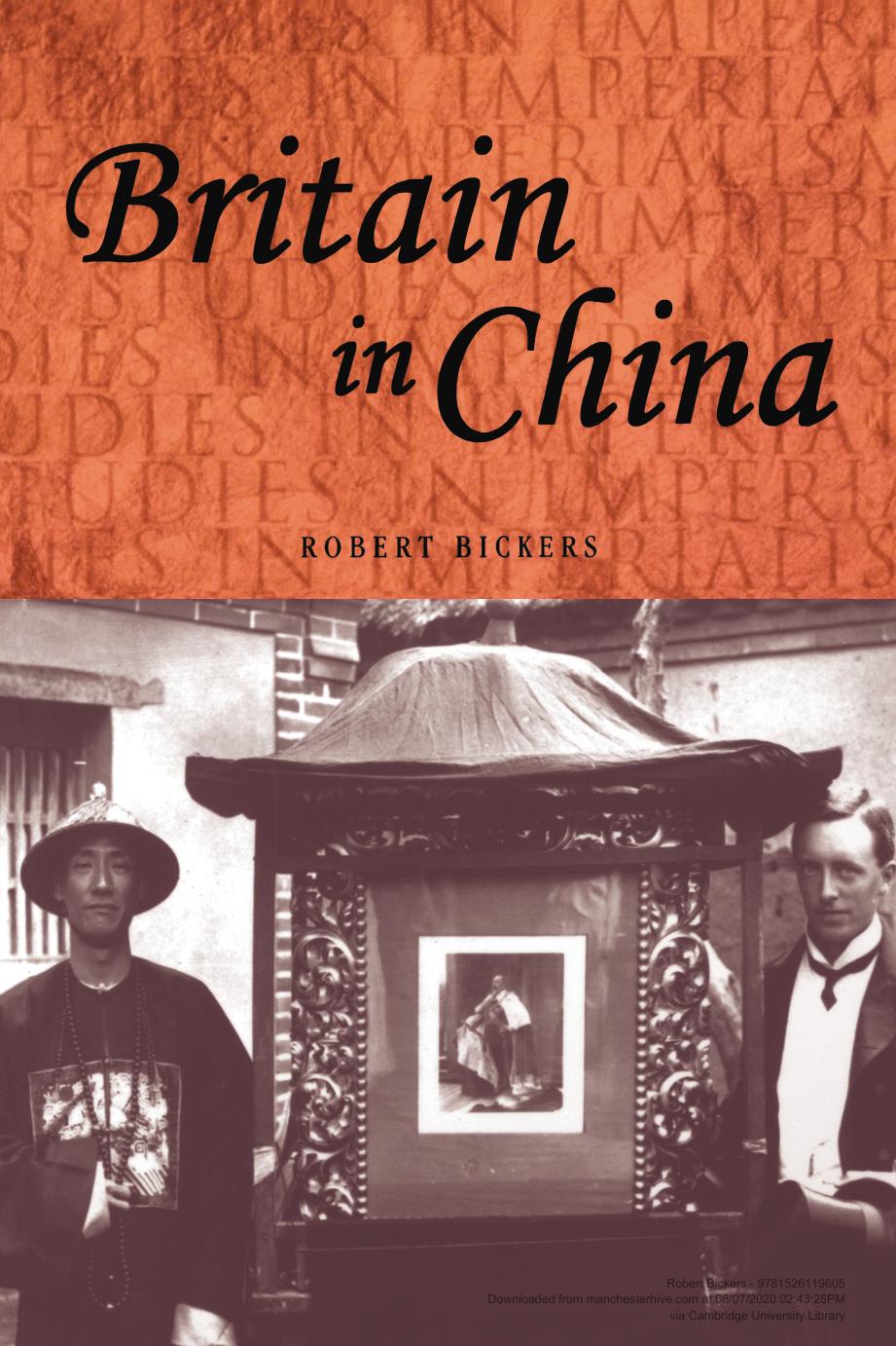Britain in China: Community, Culture and Colonialism, 1900-49 by Robert Bickers