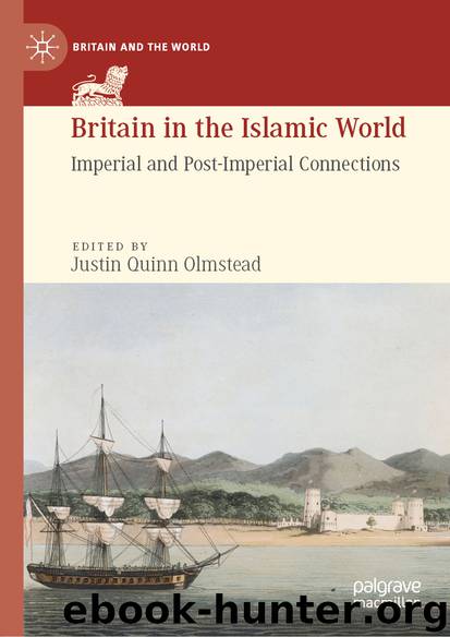 Britain in the Islamic World by Justin Quinn Olmstead