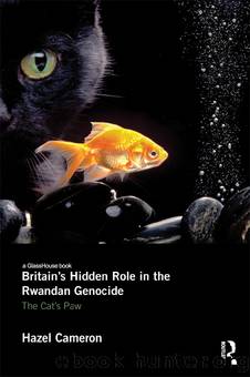 Britain's Hidden Role in the Rwandan Genocide by Cameron Hazel;