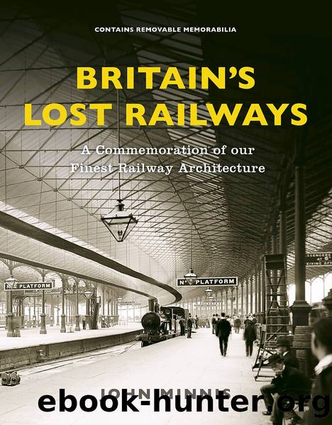Britain's Lost Railways by Minnis John;