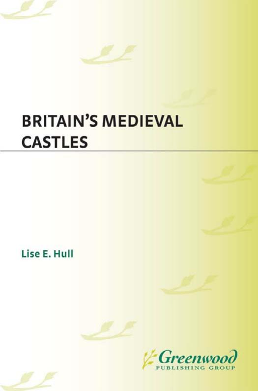 Britain's Medieval Castles by Lise E. Hull