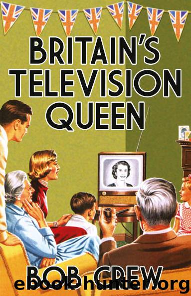 Britain's Television Queen by Bob Crew