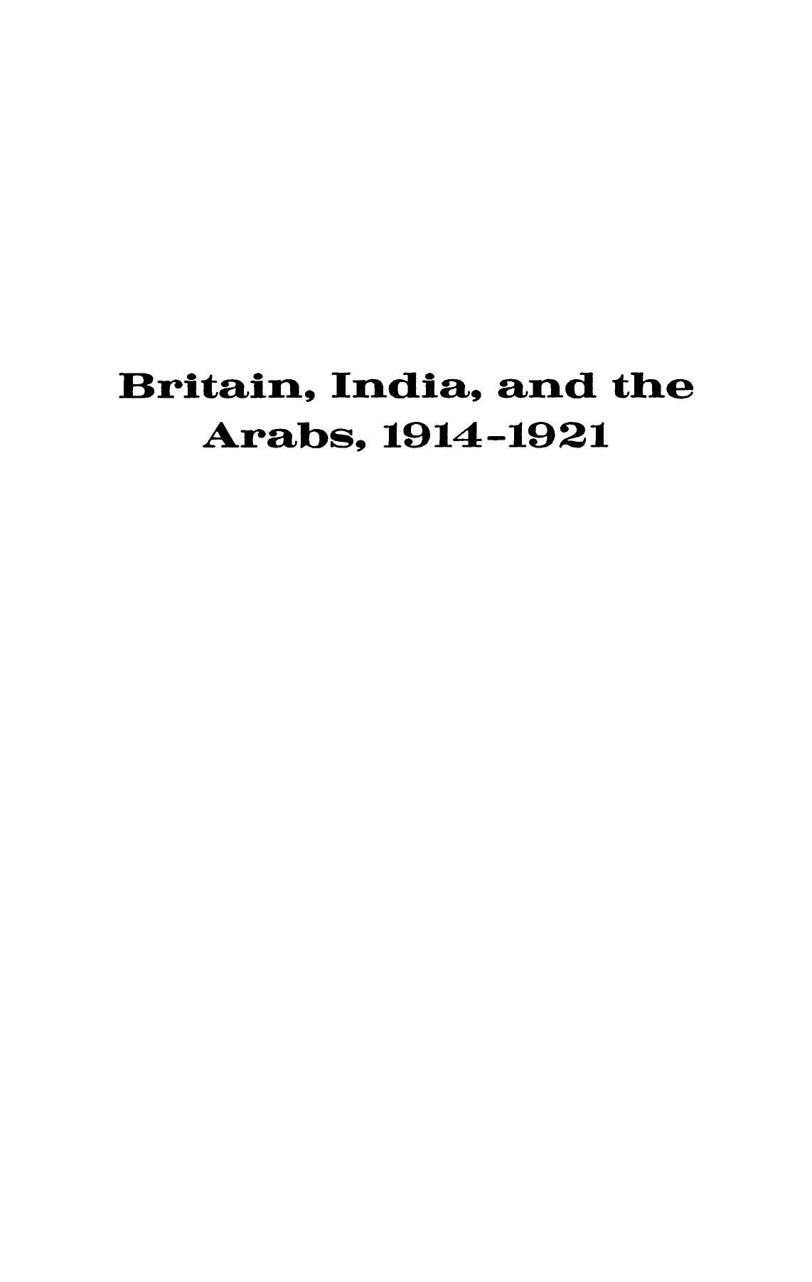 Britain, India, and the Arabs, 1914â1921 by Briton Cooper Busch