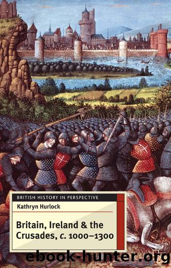 Britain, Ireland and the Crusades, c.1000-1300 by Kathryn Hurlock