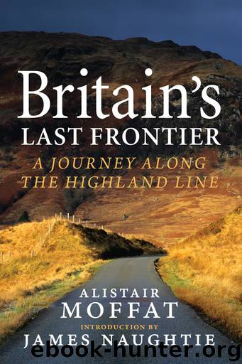 Britain’s Last Frontier by Alistair Moffat