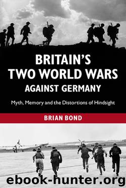 Britain’s Two World Wars Against Germany by Brian Bond