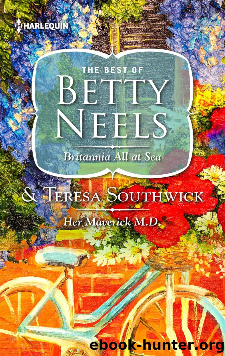 Britannia all at Sea ; Her Maverick M.D. by Betty Neels