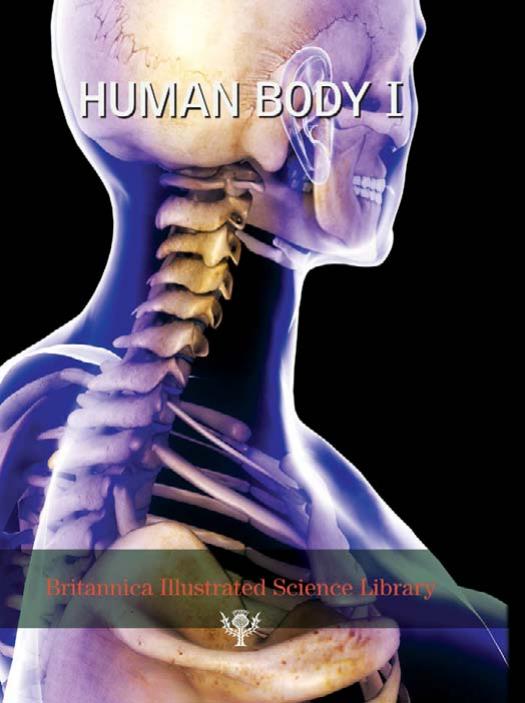 Britannica Illustrated Science Library Human Body I by Inc. Encyclopaedia Britannica