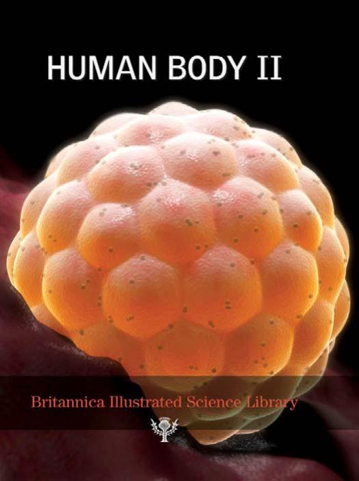 Britannica Illustrated Science Library Human Body II by Inc. Encyclopaedia Britannica