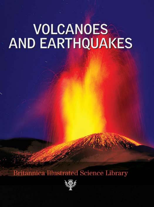 Britannica Illustrated Science Library Volcanoes And Earthquakes by Inc. Encyclopaedia Britannica