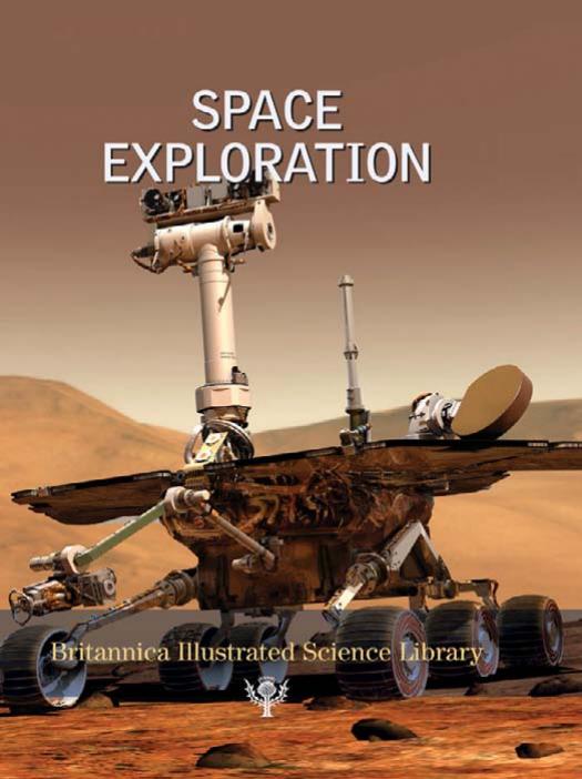 Britannica Illustrated Science Library Volume 16 - Space Exploration by Britannica Illustrated Science Library