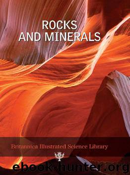 Britannica Illustrated Science Library: Rocks and Minerals by Encyclopedia Britannica