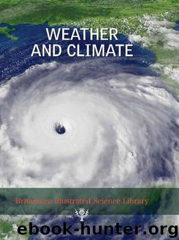 Britannica Illustrated Science Library: Weather and Climate by Encyclopedia Britannica
