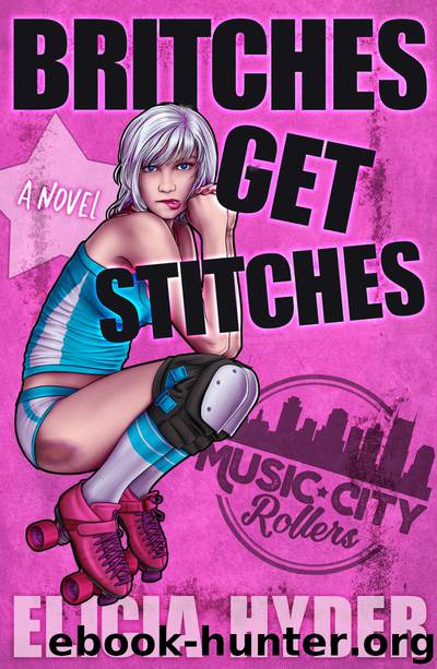 Britches Get Stitches by Elicia Hyder