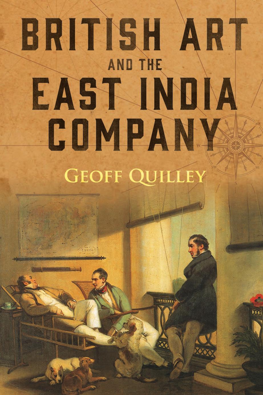 British Art and the East India Company: Patronage and Profit by Geoff Quilley
