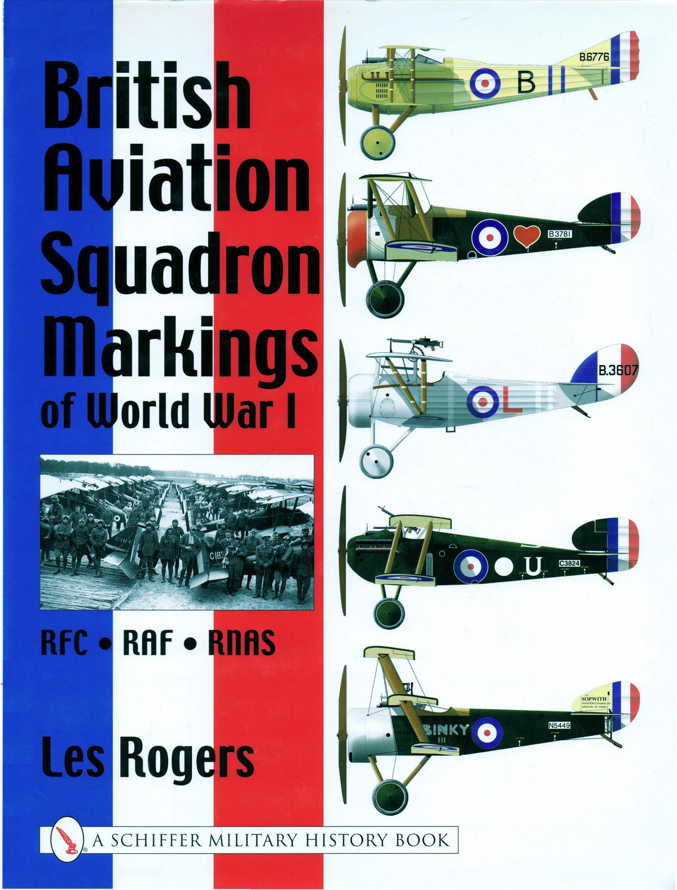British Aviation Squadron Markings of World War I: RFC - RAF - RNAS (Schiffer Military History) by Unknow