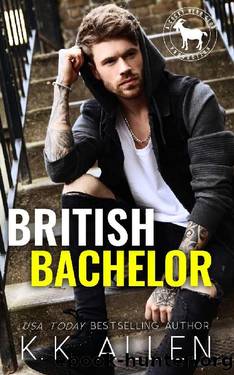 British Bachelor: A Hero Club Novel by K.K. Allen & Hero Club