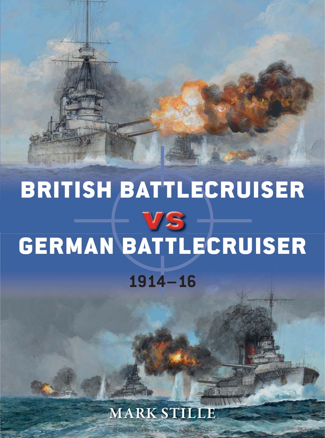 British Battlecruiser vs German Battlecruiser: 1914-16 by Mark Stille Paul Wright