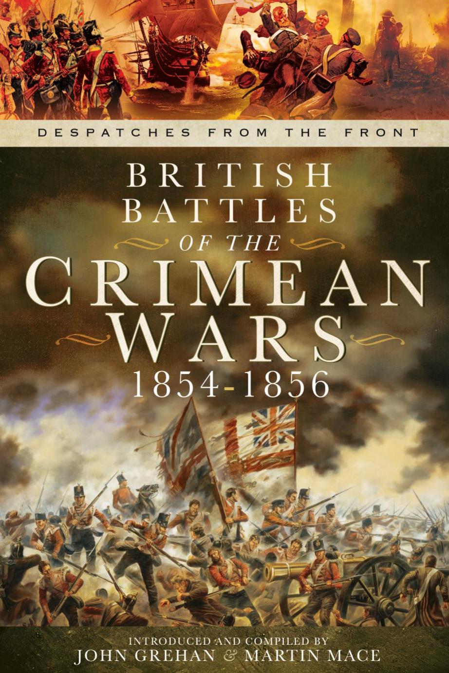 British Battles of the Crimean Wars 1854-1856 by John Grehan and Martin Mace